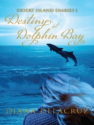 cover image of Destiny at Dolphin Bay
